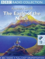 The Eagle of the Ninth written by Rosemary Sutcliff performed by BBC Full Cast Dramatisation on Cassette (Abridged)